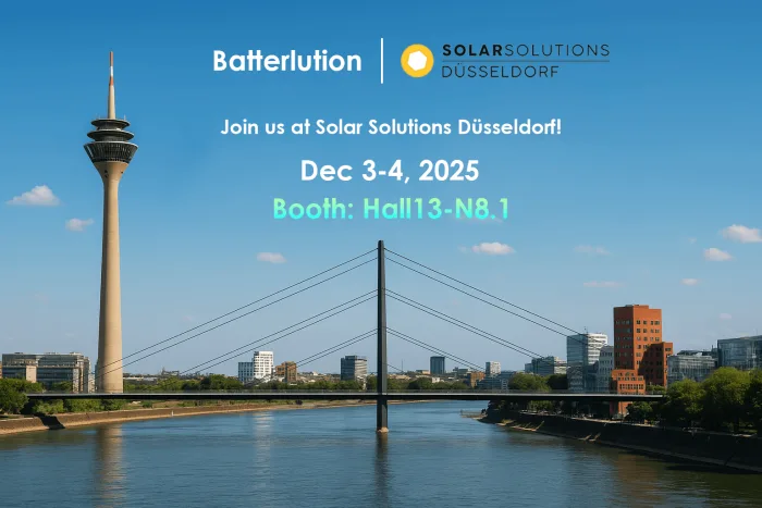 Visit the Batterlution booth (Hall13-N8.1) at Solar Solutions Düsseldorf 2025, December 3-4.
