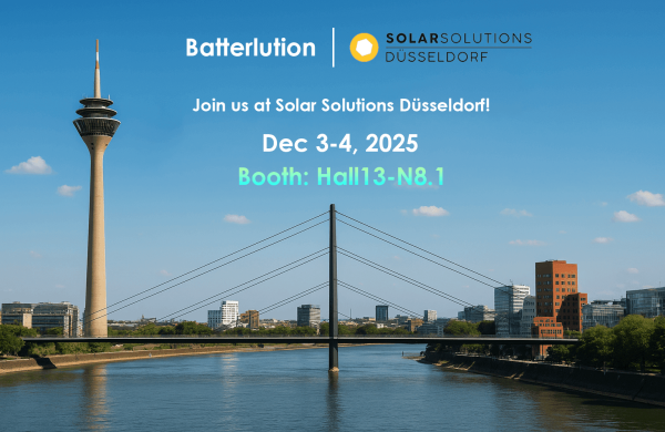 Visit the Batterlution booth (Hall13-N8.1) at Solar Solutions Düsseldorf 2025, December 3-4.